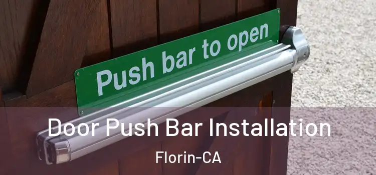 Door Push Bar Installation Florin-CA