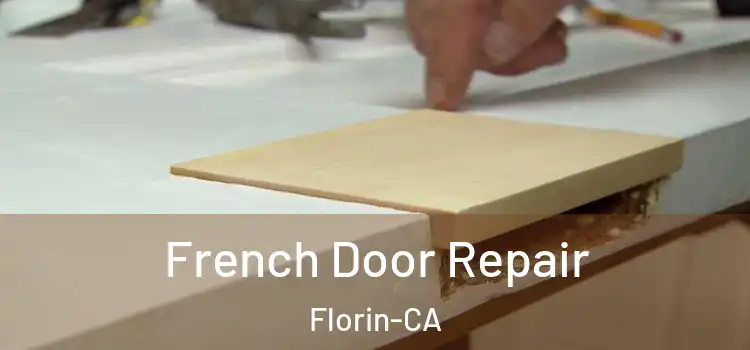  French Door Repair Florin-CA