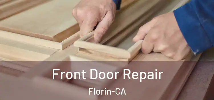 Front Door Repair Florin-CA