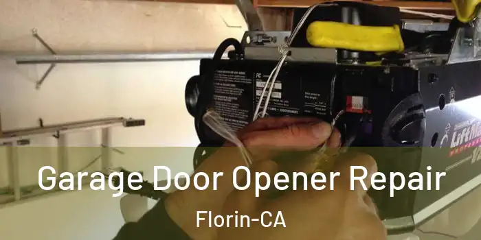  Garage Door Opener Repair Florin-CA