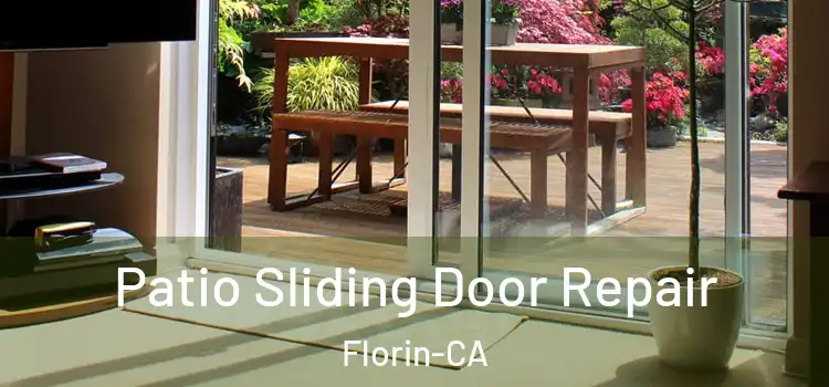  Patio Sliding Door Repair Florin-CA