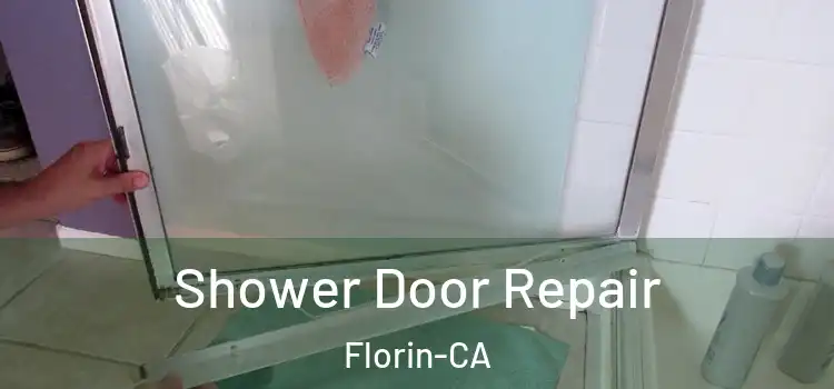  Shower Door Repair Florin-CA